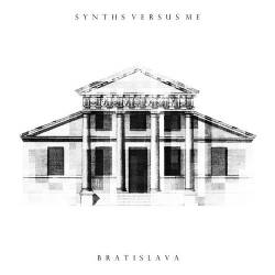 Synths Versus Me : Bratislava